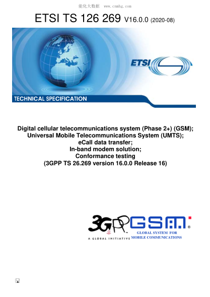 ETSI TS 126 269-2020 Digital Cellular Telecommunications System (Phase 2+) (Gsm); Universal Mobile Telecommunications System (Umts); Ecall Data Transfer; In-Band Modem Solution; Conformance Testing (3Gpp Ts 26.269 Version 16.0.0 Release 16)