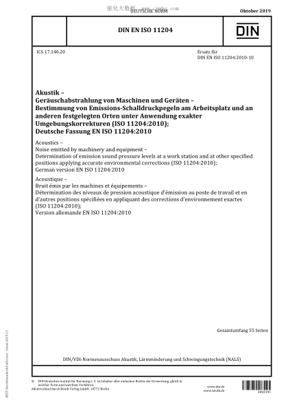 DIN EN ISO 11204-2019 Acoustics – Noise emitted by machinery and equipment – Determination of emission sound pressure levels at a work station and at other specified positions applying accurate environmental corrections
