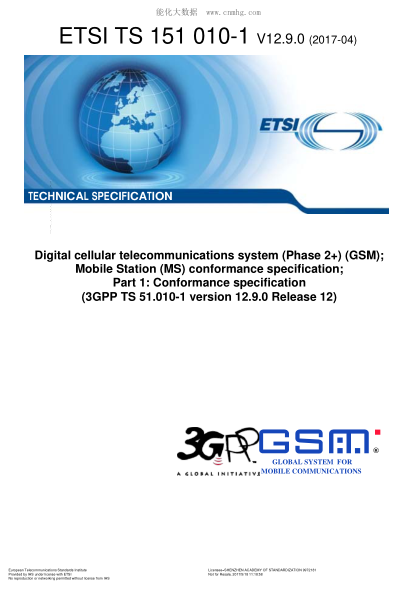 ETSI TS 151 010-1/2-2017 Digital cellular telecommunications system (Phase 2+) (GSM); Mobile Station (MS) conformance specification; Part 1: Conformance specification (V12.9.0; 3GPP TS 51.010-1 version 12.9.0 Release 12)