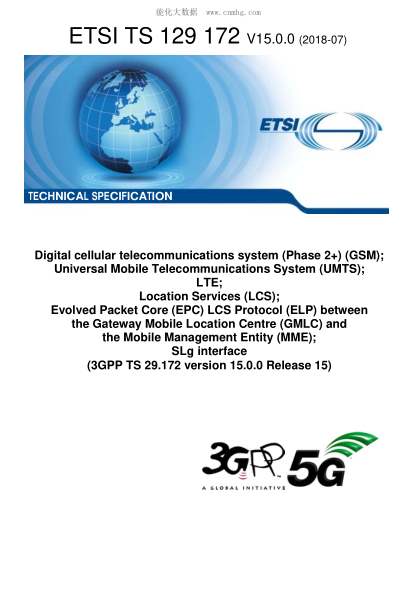 ETSI TS 129 172/2-2018 Digital Cellular Telecommunications System (Phase 2+) (Gsm); Universal Mobile Telecommunications System (Umts); Lte; Location Services (Lcs); Evolved Packet Core (Epc) Lcs Protocol (Elp) Between The Gateway Mobile Location Centre (
