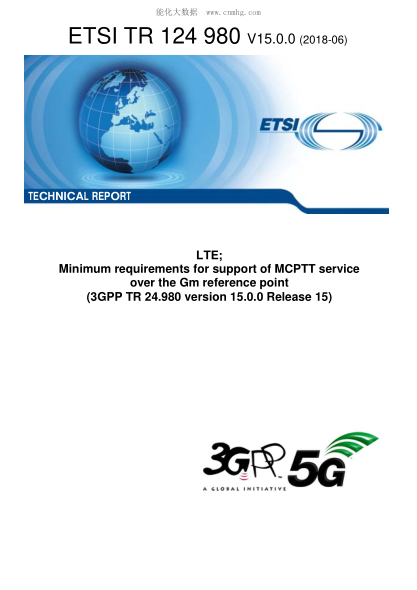 ETSI TR 124 980-2018 LTE; Minimum requirements for support of MCPTT service over the Gm reference point (3GPP TR 24.980 version 15.0.0 Release 15)