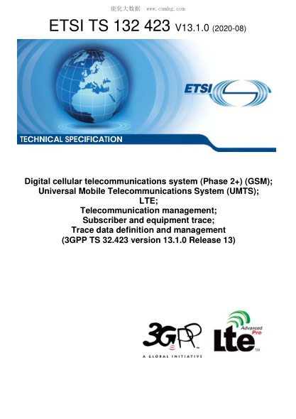ETSI TS 132 423/5-2020 Digital Cellular Telecommunications System (Phase 2+) (Gsm); Universal Mobile Telecommunications System (Umts); Lte; Telecommunication Management; Subscriber And Equipment Trace; Trace Data Definition And Management (3Gpp Ts 32.423