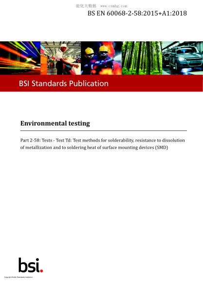 BS EN 60068-2-58-2015+A1-2018 Environmental testing. Tests. Test Td: Test methods for solderability, resistance to dissolution of metallization and to soldering heat of surface mounting devices (SMD)
