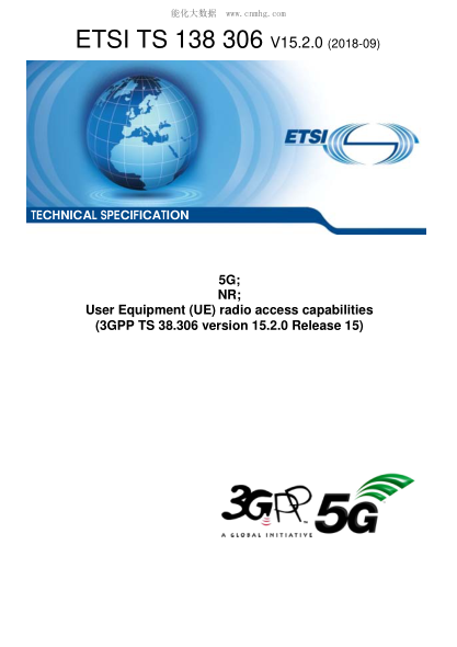 ETSI TS 138 306-2018 5G; NR; User Equipment (UE) radio access capabilities (3GPP TS 38.306 version 15.2.0 Release 15)