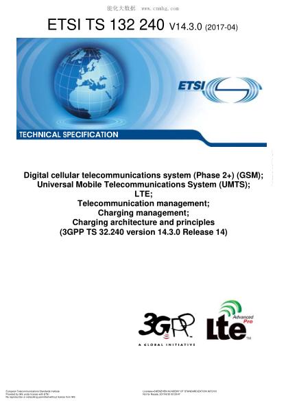 ETSI TS 132 240-2017 Digital cellular telecommunications system (Phase 2+) (GSM); Universal Mobile Telecommunications System (UMTS); LTE; Telecommunication management; Charging management; Charging architecture and principles (V14.3.0; 3GPP TS 32.240 ver