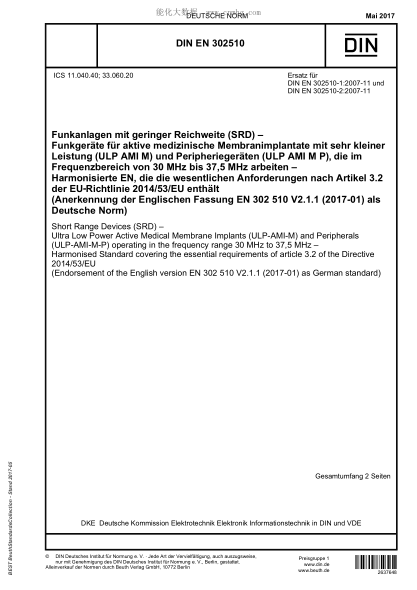 DIN EN 302510-2017 Short Range Devices (SRD) - Ultra Low Power Active Medical Membrane Implants (ULP-AMI-M) and Peripherals (ULP-AMI-M-P) operating in the frequency range 30 MHz to 37,5 MHz - Harmonised Standard covering the essential requirements of ar