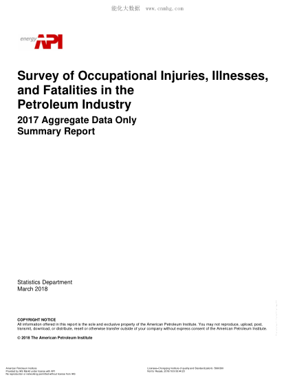 API OCCUPATIONAL INJURIES-2018 Survey of Occupational Injuries, Illnesses, and Fatalities in the Petroleum Industry Summary Report Aggregate Data Only- 2017 Report to Participants